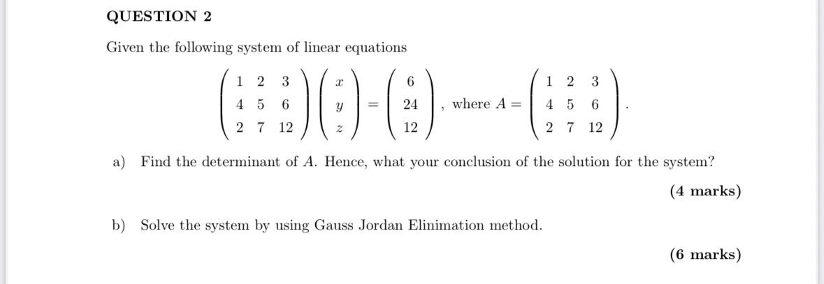 QUESTION 2 Given the following system o f linear