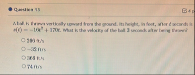 Question 1 3 A ball is thrown vertically upward