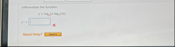 Differentiate the function. v = 1 0 0 , ( x l o g