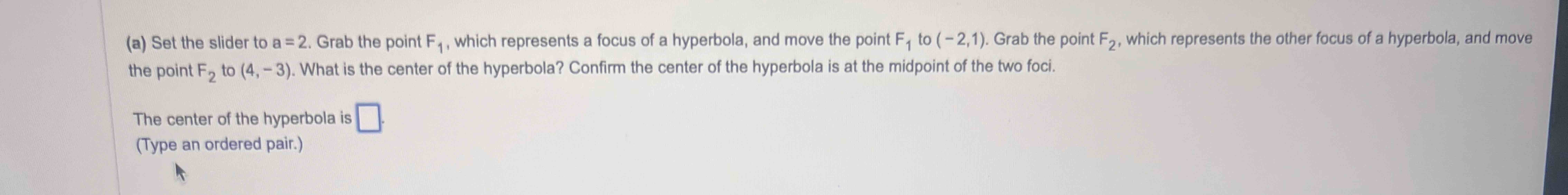 ( a ) Set the slider t o a = 2 . Grab the point F
