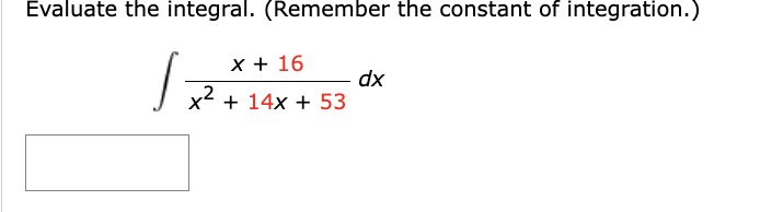 Evaluate the integral. ( R e m e m b e r the