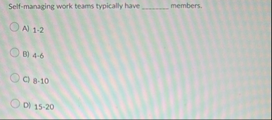 Self - managing work teams typically have q ,