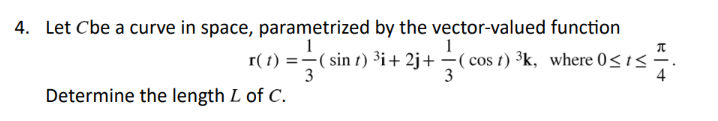 Let C b e a curve i n space, parametrized b y the