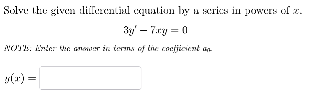 Solve the given differential equation b y a