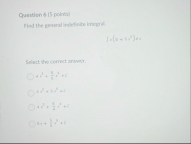Question 6 ( 5 points ) Find the general