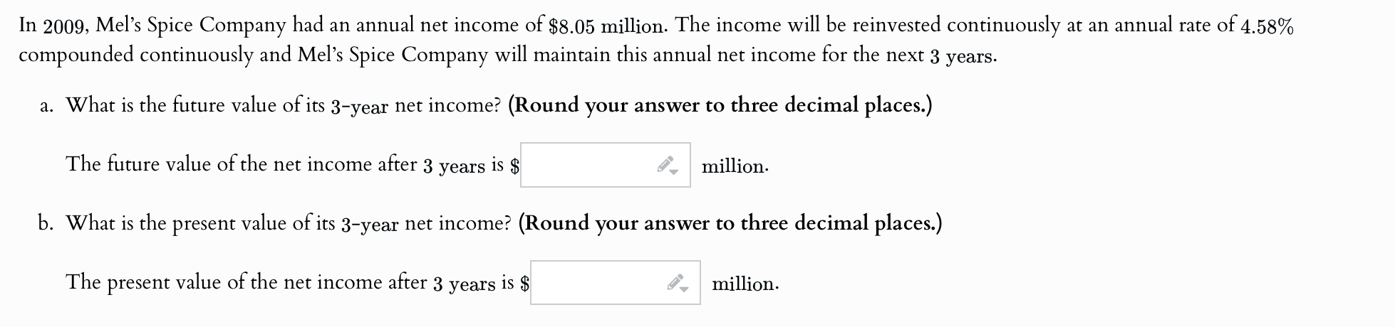 In 2 0 0 9 , Mel's Spice Company had an annual