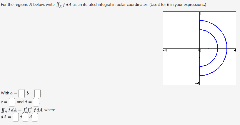 For the regions R below, write R fdAt for i n
