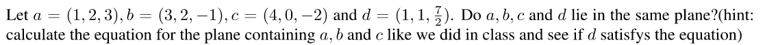 Let a = ( 1 , 2 , 3 ) , b = ( 3 , 2 , - 1 ) , c =