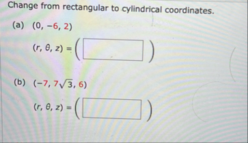Change from rectangular to cylindrical