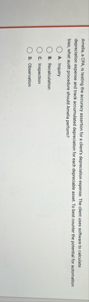 Amelia, a CPA, is testing the accuracy assertion