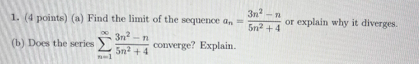( 4 points ) ( a ) Find the limit of the sequence