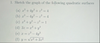 Sketch the graph of the following quadratic