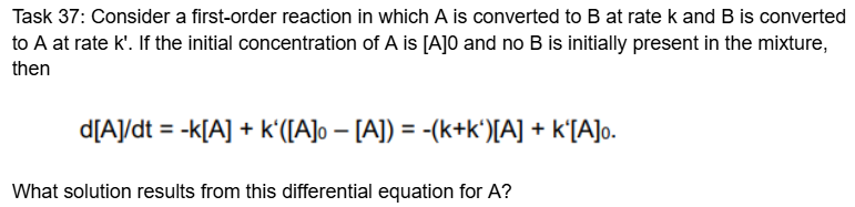 Task 3 7 : Consider a first - order reaction i n