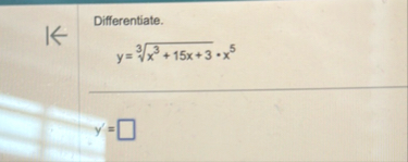 Differentiate. y = x 3 1 5 x 3 3 * x 5 y ' =