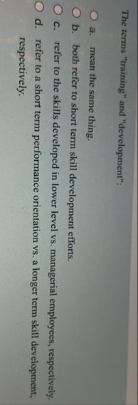 The terms "training" and "development": a . mean