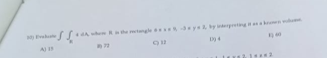 Evaluate R 4 d A , where R i s the rectangle 6 x