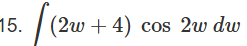 ( 2 x + 4 ) c o s 2 x d x