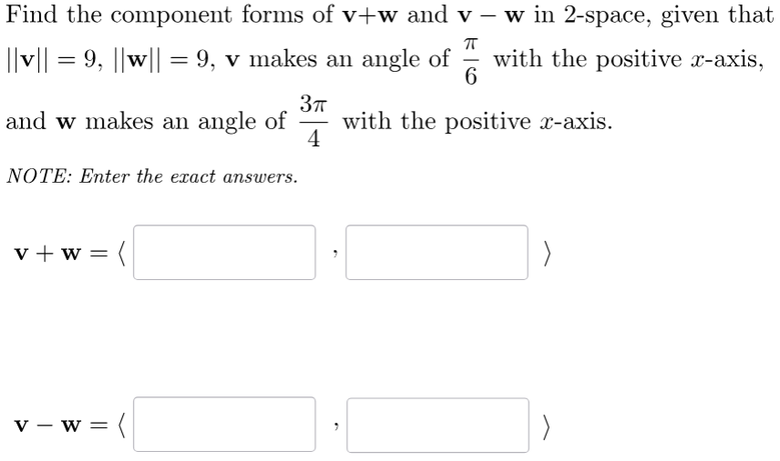 Find the component forms o f v + w and v - w i n