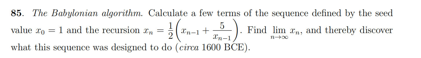 The Babylonian algorithm. Calculate a few terms o