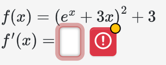 f ( x ) = { e x + 3 x ) 2 + 3 f ' ( x ) = ( )