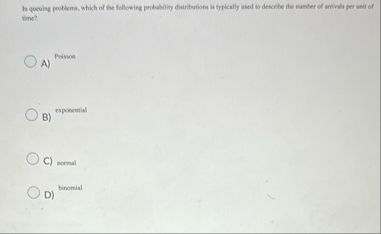 In queuing peoblems, which of the following