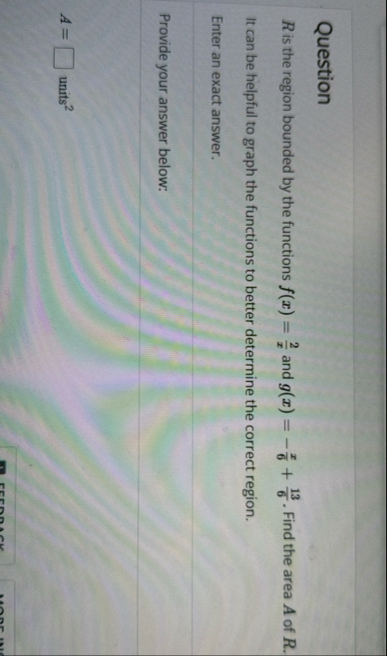 Question R is the region bounded by the functions