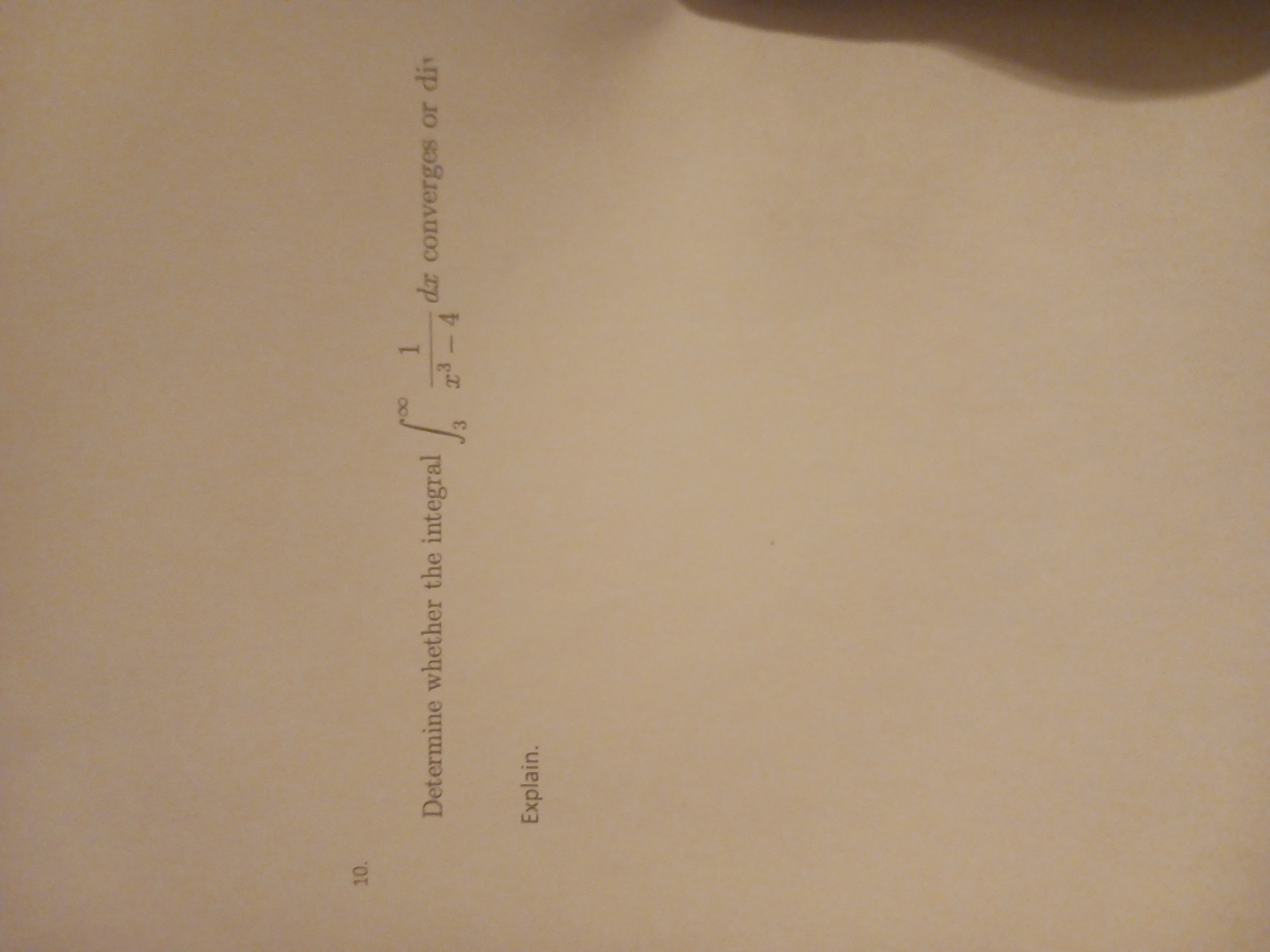 Determine whether the integral 3 1 x 3 - 4 d x