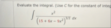 Evaluate the integral. ( Use C for the constant