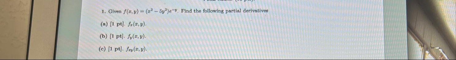 Given f ( x , y ) = ( x 2 - 5 y 2 ) e - v . Find