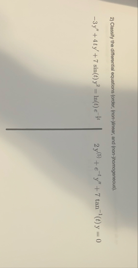 Classify the differential equations ( order , (