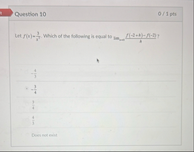 Question 1 0 0 1 pts Let f ( x ) = 3 x 2 . Which