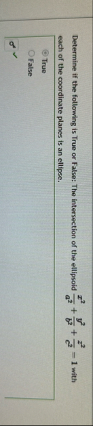 Determine if the following is True or False: The