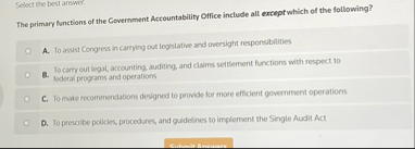 Select the best answer. The primary functions of