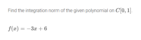 Find the integration norm o f the given