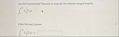 Use the Fundamental Theorem to evaluate the