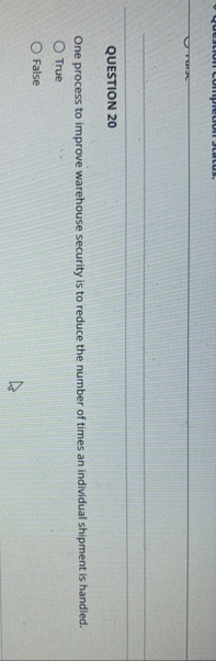 QUESTION 2 0 One process to improve warehouse