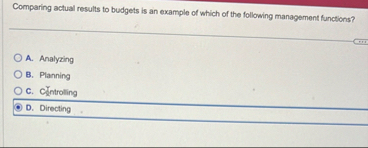 Comparing actual results to budgets is an example