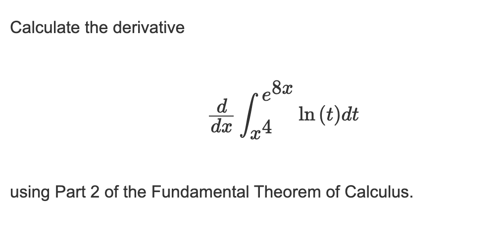 Calculate the derivative d d x x 4 e 8 x l n ( t