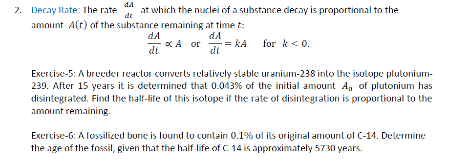 Decay Rate: The rate d A d t a t which the nuclei