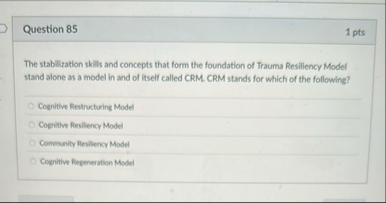 Question 8 5 1 pts The stabilization skills and