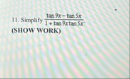 Simplify t a n 9 x - t a n 5 x 1 t a n 9 x t a n
