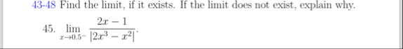 4 3 - 4 8 Find the limit , if it exists. If the