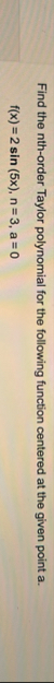 Find the nth - order Taylor polynomial for the