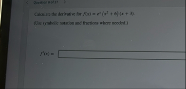 Quevition 8 of 1 7 Calculate the derivative for f