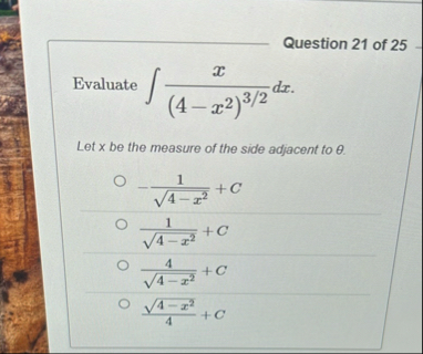 Question 2 1 of 2 5 Evaluate x ( 4 - x 2 ) 3 2 d