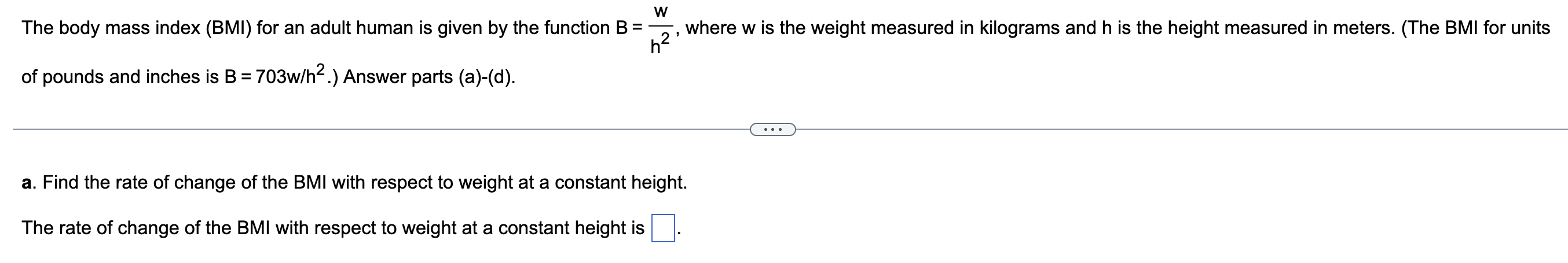 The body mass index ( B M I ) for a n adult human
