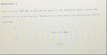 Question 3 The function f : R R is defined by