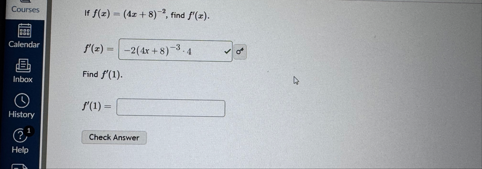 Courses If f ( x ) = ( 4 x 8 ) - 2 , find f ' ( x