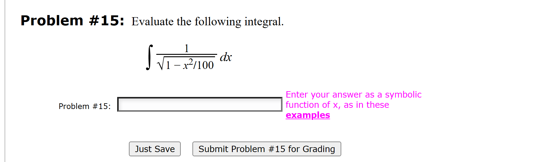 Problem # 1 5 : Evaluate the following integral.
