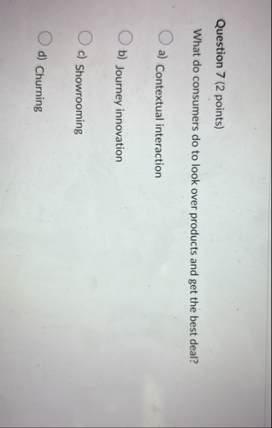 Question 7 ( 2 points ) What do consumers do to